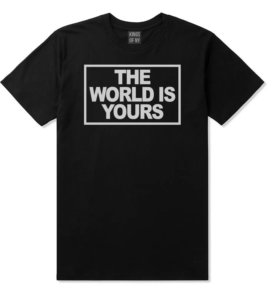 The World Is Yours T-Shirt