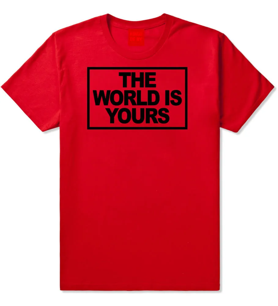 The World Is Yours T-Shirt